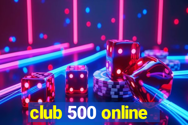 club 500 online